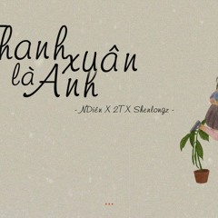 THANH XUÂN LÀ ANH - NDIÊN X 2T X SHENLONGZ (C.A.O Mix)
