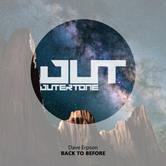 Dave Erpson - Back To Before [Outertone Free Release]