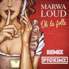 0h La Folle Marwa Loud(PT OKIMX House Remix)