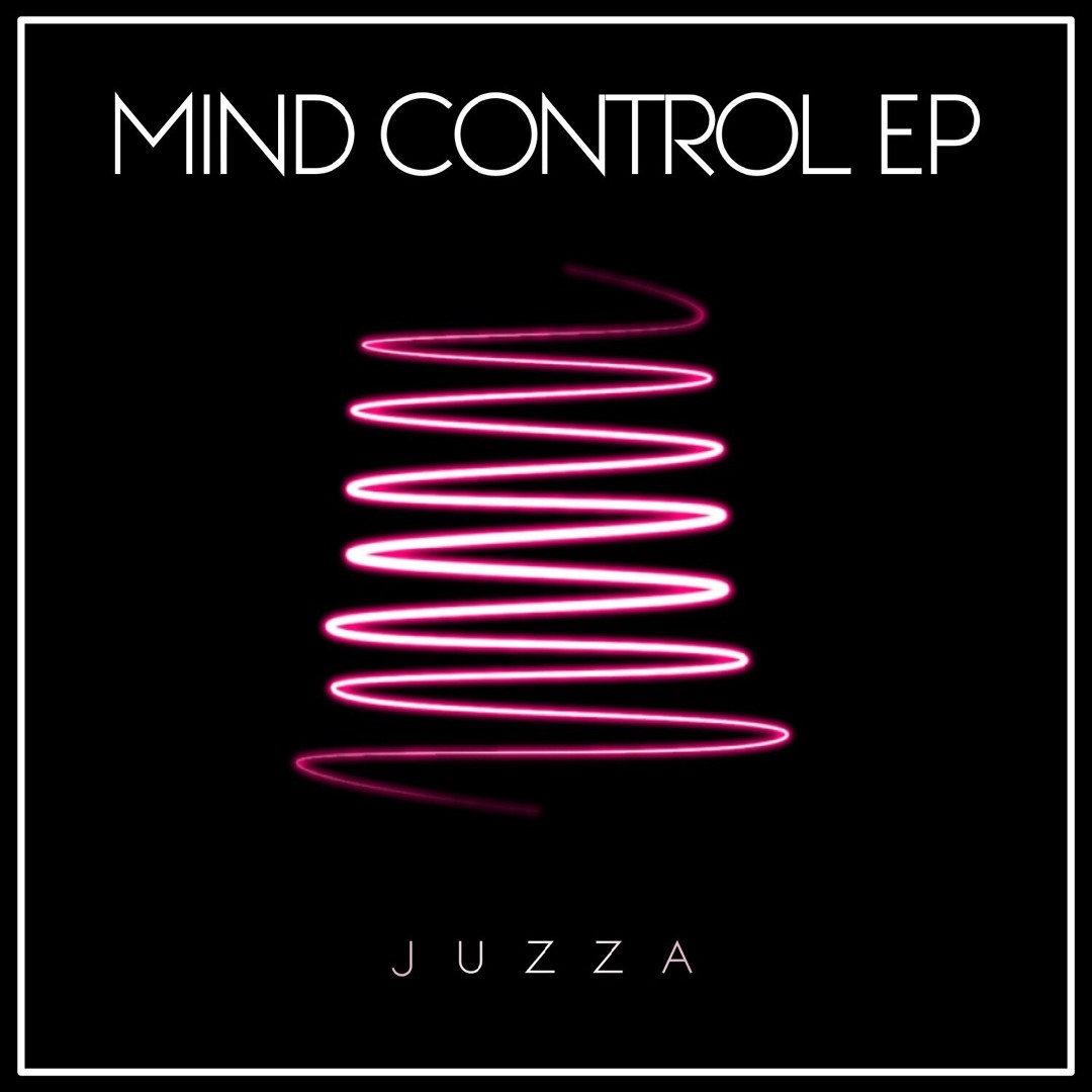 Stream Mind Control by Juzza | Listen online for free on SoundCloud