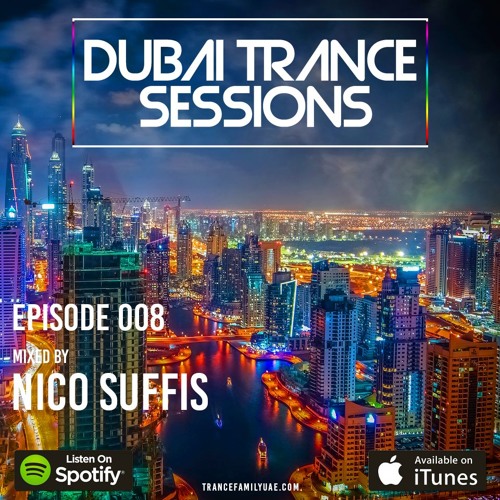 Stream Dubai Trance Sessions 008 Nico Suffis Guestmix by Dubai Trance
