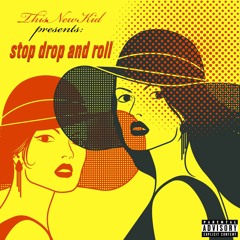 Stop Drop And Roll