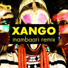 Xango (mambaari remix)