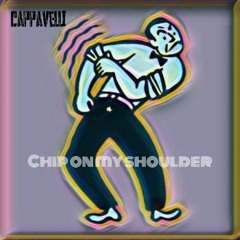 Chip On My Shoulder - Prod By Cappa