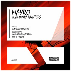 Mayro - Shamanic Hunters (Original Mix) [Consapevole Recordings]
