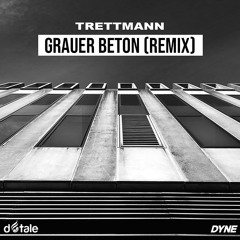 Grauer Beton (D-Tale & DYNE Remix)