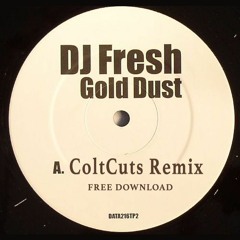 Gold Dust (ColtCuts Remix) FREE DL