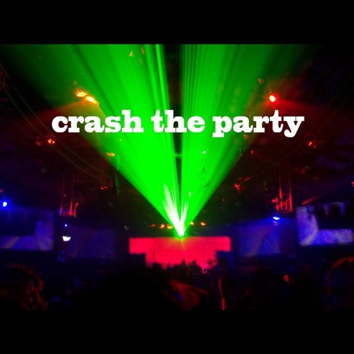 This Is The Way We Crash The Party