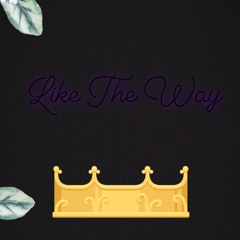 Like The Way X Don Rico (Prod. S4PLING x KenKen)