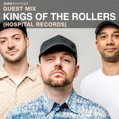 Juno Download Guest Mix - Kings Of The Rollers (Hospital Records)