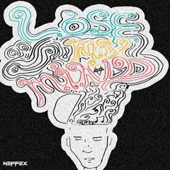 NEFFEX - Lose My Mind