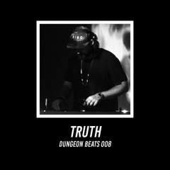 Truth @ Dungeon Beats 008
