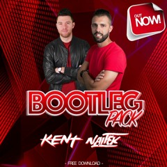 Kent & Naitek - Bootleg Pack VOL.1 (FREE 19 BOOTLEG)