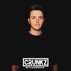 Crunkz - Best Of EDM 2018 Rewind Mix