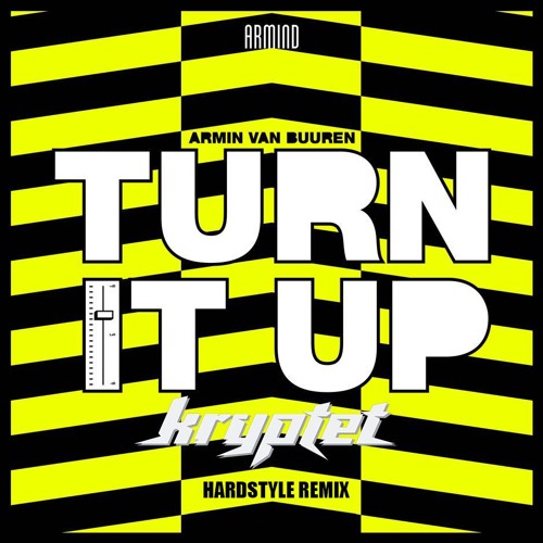 Stream Armin Van Buuren - Turn It Up (Hardstyle Remix) FREE.