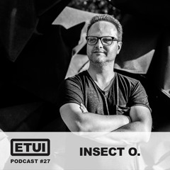 Etui Podcast #27: Insect O.