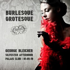 George Bleicher - Burlesque Grotesque 2019