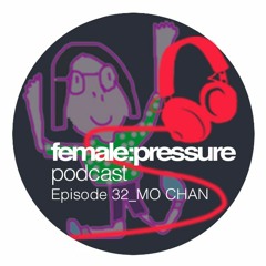 f:p podcast episode 32_Mo Chan