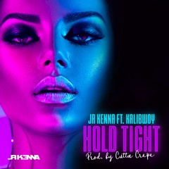 Hold Tight Ft Kalibwoy