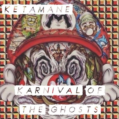 ♫ Ketamane - Karnival Of The Ghosts ♫ -> ♪ Tribecore ♪