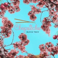 ChopSticks (Prod. Mox)