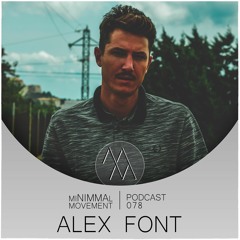 miNIMMAl movement podcast - 078 - Alex Font