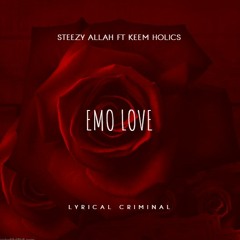 Steezy Allah ft Keen Holics  "Emo love"