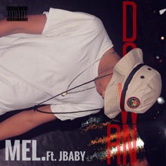 MEL - DOWN RN ft. JBABY [[Produced by. 8th Element]]