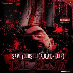"Die Slow"*"Mixed & Mastered"By"Davo Stein"