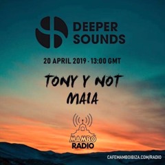 Deeper Sounds / Mambo Radio - Tony Y Not - 20.04.19