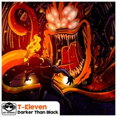 T-Eleven - Darker Than Black