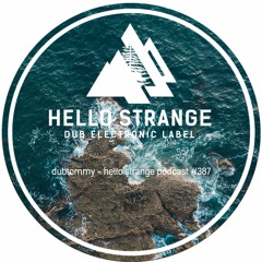 dubtommy - hello strange podcast #387