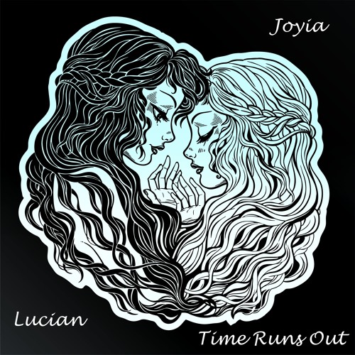 Lucian - Time Runs Out ft. Joyia
