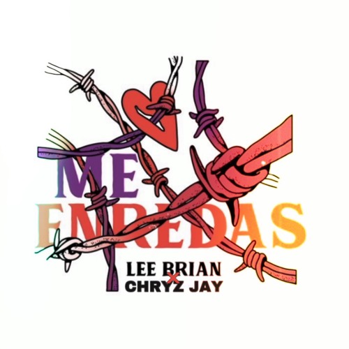 LeeBrian X ChryzJay - Me Enredas