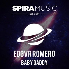 Edgvr Romero - Baby Daddy [Free Download]