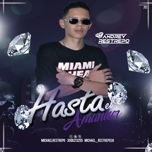 Hasta El Amanecer - Andrey Restrepo DJ - Vol. 1