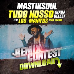 "Tudo Nosso (Nada Deles)" Remix Contest