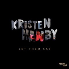 Kristen Hanby - Let Them Say