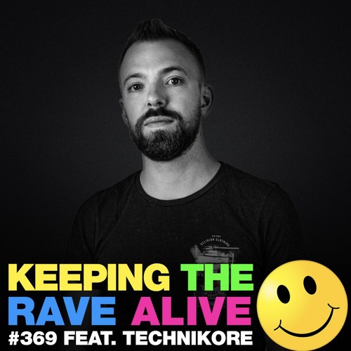 KTRA Episode 369 feat. Technikore