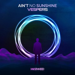 Ain't No Sunshine - Free Download