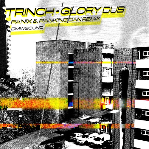 Trinch - Glory Dub [Panix & Ranking Dan Remix] (FREE DL)