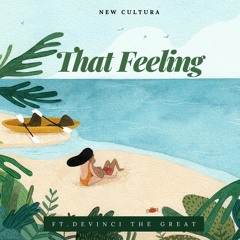 That Feeling (ft. DeVinci The Great)