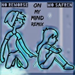 Mo Safren - On My Mind (No Remorse Remix)