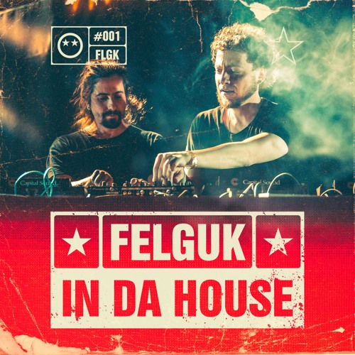 Felguk In Da House Mixtape