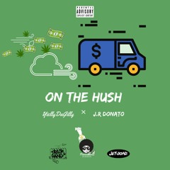 On the Hush (Feat. J.R. Donato)