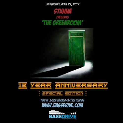 STUNNA - The Greenroom 13 Year Anniversary Special (24.04.2019)