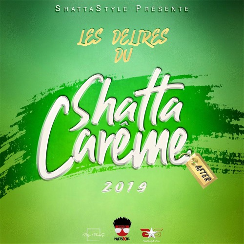Les Délires Du Shatta Carême (After) 2019