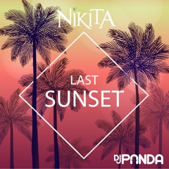 Last Sunset - Nikita 2019 (DJ Panda)
