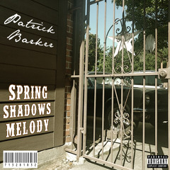 Patrick Barker - Spring Shadows Melody