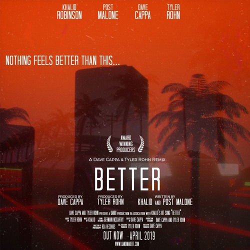 Tyler Rohn X Dave Cappa X Khalid X Post Malone - Better/Wow (Remix)